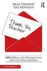 Thank You, Teacher: 100 Uplifting and Affirming Letters from Your Fellow Educators цена и информация | Книги для подростков и молодежи | kaup24.ee