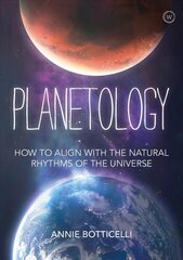 Planetology: How to Align with the Natural Rhythms of the Universe 0th New edition hind ja info | Eneseabiraamatud | kaup24.ee