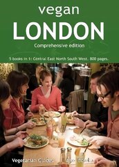 Vegan London Complete: 5 books in 1: Central East North South West. 800 pages. hind ja info | Reisiraamatud, reisijuhid | kaup24.ee
