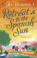 Retreat to the Spanish Sun: Escape to Spain with this feel-good summer romance from the #1 bestseller цена и информация | Фантастика, фэнтези | kaup24.ee