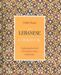 Lebanese Cookbook: Exploring the food of Lebanon, Syria and Jordan hind ja info | Retseptiraamatud  | kaup24.ee