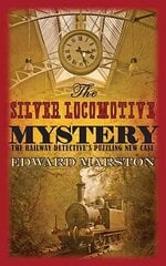 Silver Locomotive Mystery: The bestselling Victorian mystery series цена и информация | Фантастика, фэнтези | kaup24.ee