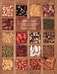 Seed to Seed: Seed Saving and Growing Techniques for Vegetable Gardeners, 2nd Edition 2nd edition цена и информация | Книги по садоводству | kaup24.ee