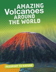 Amazing Volcanoes Around the World hind ja info | Noortekirjandus | kaup24.ee