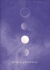 Moon Journal: Astrological guidance, affirmations, rituals and journal exercises to help you reconnect with your own internal universe цена и информация | Самоучители | kaup24.ee