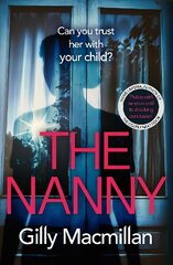 Nanny: Can you trust her with your child? The Richard & Judy pick for spring 2020 цена и информация | Фантастика, фэнтези | kaup24.ee