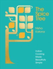 Spice Tree: Indian Cooking Made Beautifully Simple hind ja info | Retseptiraamatud | kaup24.ee