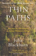 Thin Paths: Journeys in and around an Italian Mountain Village hind ja info | Reisiraamatud, reisijuhid | kaup24.ee