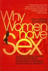 Why Women Have Sex: Understanding Sexual Motivation from Adventure to Revenge (and Everything in Between) hind ja info | Eneseabiraamatud | kaup24.ee