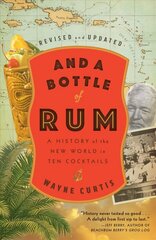 And a Bottle of Rum: A History of the New World in Ten Cocktails hind ja info | Retseptiraamatud | kaup24.ee