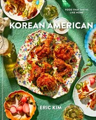Korean American: Food That Tastes Like Home hind ja info | Retseptiraamatud | kaup24.ee