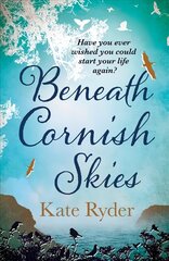 Beneath Cornish Skies: An International Bestseller - A heartwarming love story about taking a chance on a new beginning hind ja info | Fantaasia, müstika | kaup24.ee