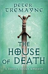 House of Death (Sister Fidelma Mysteries Book 32) hind ja info | Fantaasia, müstika | kaup24.ee