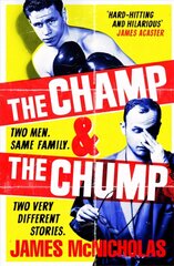 Champ & The Chump: A heart-warming, hilarious true story about fighting and family hind ja info | Fantaasia, müstika | kaup24.ee