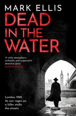 Dead in the Water: A gripping second World War 2 crime novel hind ja info | Fantaasia, müstika | kaup24.ee