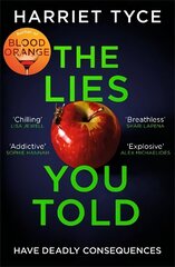 Lies You Told: The unmissable thriller from the bestselling author of Blood Orange hind ja info | Fantaasia, müstika | kaup24.ee