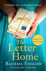 Letter Home: A mother and daughter are separated by an ocean in this heartwrenching, gripping historical fiction for 2022 цена и информация | Фантастика, фэнтези | kaup24.ee