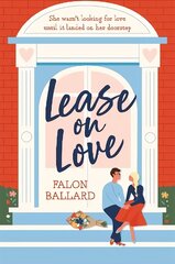 Lease on Love: A warmly funny and delightfully sharp opposites-attract, roommates-to-lovers romance hind ja info | Fantaasia, müstika | kaup24.ee