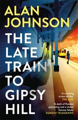 Late Train to Gipsy Hill: The gripping and fast-paced thriller hind ja info | Fantaasia, müstika | kaup24.ee