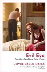 Evil Eye: Four Novellas of Love Gone Wrong Reissue цена и информация | Фантастика, фэнтези | kaup24.ee