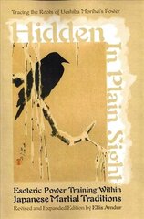 Hidden in Plain Sight: Esoteric Power Training within Japanese Martial Traditions (Revised and Expanded Edition) цена и информация | Книги о питании и здоровом образе жизни | kaup24.ee