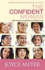 Confident Woman: Start Living Boldly and Without Fear hind ja info | Usukirjandus, religioossed raamatud | kaup24.ee