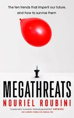 Megathreats: The Ten Trends that Imperil Our Future, and How to Survive Them цена и информация | Книги по экономике | kaup24.ee