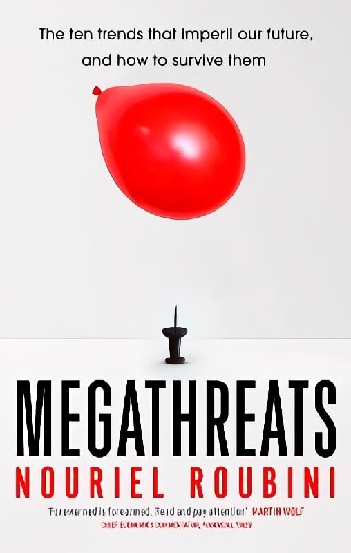 Megathreats: The Ten Trends that Imperil Our Future, and How to Survive Them hind ja info | Majandusalased raamatud | kaup24.ee