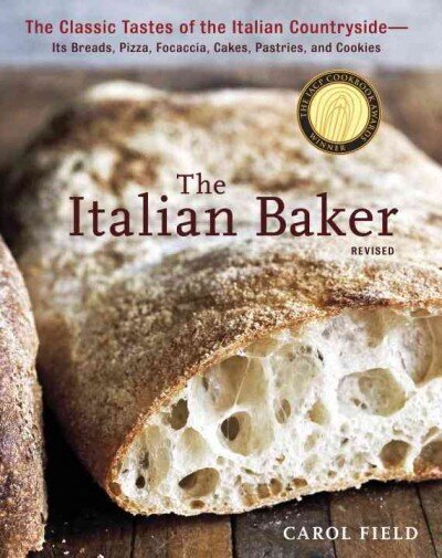 Italian Baker, Revised: The Classic Tastes of the Italian Countryside--Its Breads, Pizza, Focaccia, Cakes, Pastries, and Cookies [A Baking Book] Revised ed. hind ja info | Retseptiraamatud  | kaup24.ee