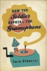 How the Soldier Repairs the Gramophone hind ja info | Fantaasia, müstika | kaup24.ee