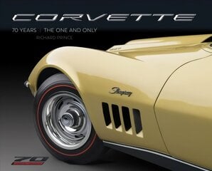 Corvette 70 Years: The One and Only hind ja info | Reisiraamatud, reisijuhid | kaup24.ee