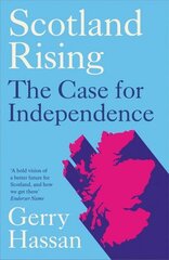 Scotland Rising: The Case for Independence hind ja info | Ühiskonnateemalised raamatud | kaup24.ee