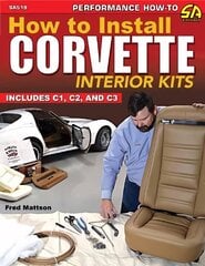 How to Install Corvette Interior Kits: Includes C1, C2, C3 hind ja info | Reisiraamatud, reisijuhid | kaup24.ee