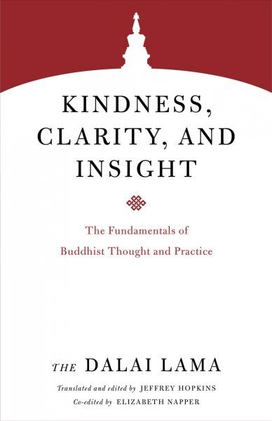 Kindness, Clarity, and Insight: The Fundamentals of Buddhist Thought and Practice hind ja info | Usukirjandus, religioossed raamatud | kaup24.ee