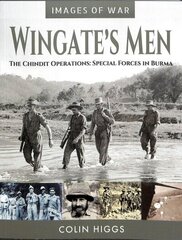 Wingate's Men: The Chindit Operations: Special Forces in Burma hind ja info | Ajalooraamatud | kaup24.ee