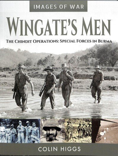 Wingate's Men: The Chindit Operations: Special Forces in Burma цена и информация | Ajalooraamatud | kaup24.ee