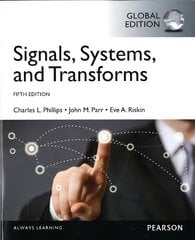 Signals, Systems, & Transforms, Global Edition 5th edition hind ja info | Ühiskonnateemalised raamatud | kaup24.ee