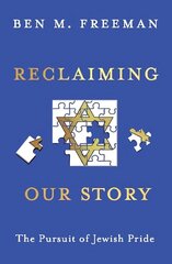 Reclaiming Our Story: The Pursuit of Jewish Pride hind ja info | Ühiskonnateemalised raamatud | kaup24.ee