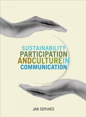 Sustainability, Participation and Culture in Communication: Theory and Praxis hind ja info | Entsüklopeediad, teatmeteosed | kaup24.ee