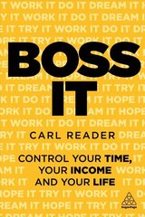 Boss It: Control Your Time, Your Income and Your Life hind ja info | Majandusalased raamatud | kaup24.ee