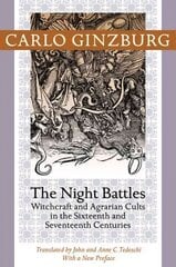 Night Battles: Witchcraft and Agrarian Cults in the Sixteenth and Seventeenth Centuries hind ja info | Usukirjandus, religioossed raamatud | kaup24.ee