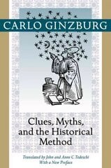 Clues, Myths, and the Historical Method цена и информация | Исторические книги | kaup24.ee