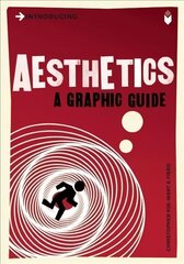 Introducing Aesthetics: A Graphic Guide hind ja info | Ajalooraamatud | kaup24.ee