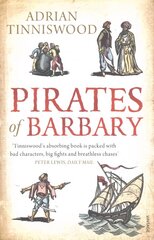 Pirates Of Barbary: Corsairs, Conquests and Captivity in the 17th-Century Mediterranean hind ja info | Ajalooraamatud | kaup24.ee