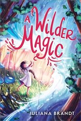 A Wilder Magic цена и информация | Книги для подростков и молодежи | kaup24.ee