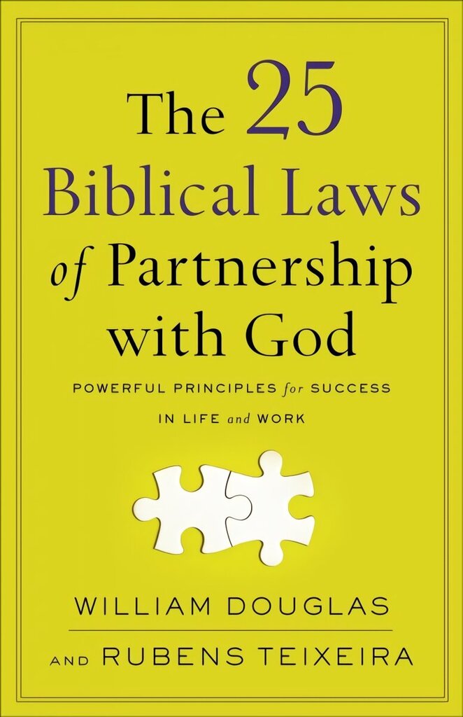 25 Biblical Laws of Partnership with God - Powerful Principles for Success in Life and Work: Powerful Principles for Success in Life and Work 7th edition hind ja info | Usukirjandus, religioossed raamatud | kaup24.ee