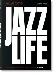 William Claxton. Jazzlife: Jazzlife Multilingual edition цена и информация | Книги по фотографии | kaup24.ee