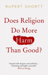 Does Religion do More Harm than Good? цена и информация | Духовная литература | kaup24.ee