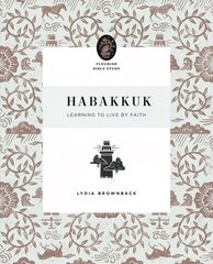 Habakkuk: Learning to Live by Faith цена и информация | Духовная литература | kaup24.ee