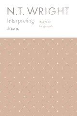 Interpreting Jesus: Essays on the Gospels hind ja info | Usukirjandus, religioossed raamatud | kaup24.ee